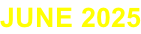 JUNE 2025