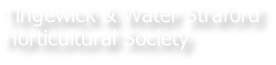 Tingewick & Water Straford Horticultural Society